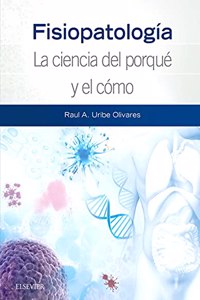 Fisiopatologia. La ciencia del porque y el como
