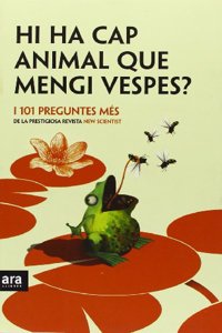 Hi ha cap animal que mengi vespes?: I 101 preguntes mes de la revista 