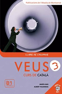 Veus/Curs de Catala: Llibre de l'alumne 3 + CD (B1)