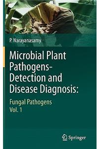 Microbial Plant Pathogens-Detection and Disease Diagnosis: