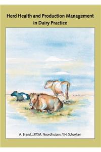 Herd Health and Production Management in Dairy Practice