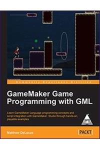 GameMaker Game Programming with GML