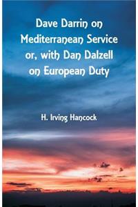 Dave Darrin on Mediterranean Service