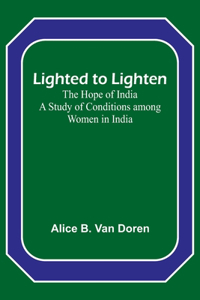 Lighted to Lighten