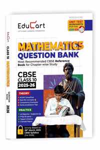 Educart Cbse Question Bank Class 10 Mathematics 2025-26 (Introducing Unit Test Worksheets for 2026 Boards Exam)