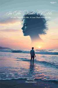 In the wake of us: A love that built me, A loss that defined me