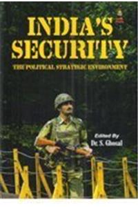 Indias Security the Political Strategic Environment