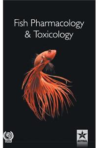 Fish Pharmacology and Toxicology