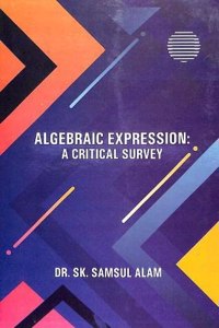ALGEBRAIC EXPRESSION: Critical Survey