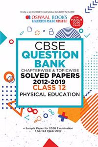 Oswaal CBSE Question Bank Class 12 Physical Education Book Chapterwise & Topicwise Includes Objective Types & MCQ's (For March 2020 Exam)