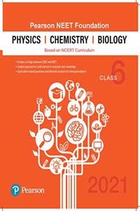 Pearson NEET Foundation Physics, Chemistry & Biology | Class 6 | 2021 Edition| By Pearson