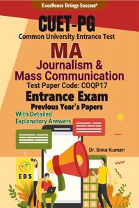 CUET PG M.A Journalism & Mass Communication Entrance Exam (Test Paper Code - COQP17) Previous Year's Papers With detailed explanatory answers(English Medium)