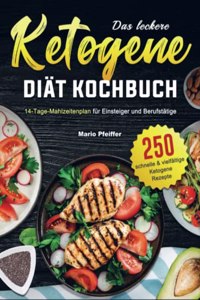 Das leckere Ketogene -Diat Kochbuch