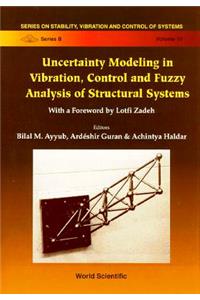 Uncertainty Modeling in Vibration, Control and Fuzzy Analysis of Structural Systems