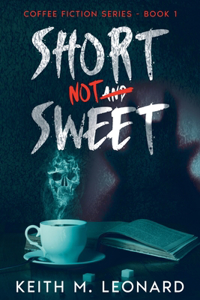 Short Not Sweet