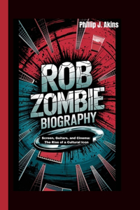 Rob Zombie Biography