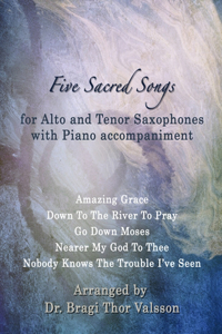 Five Sacred Songs for Alto and Tenor Saxophones