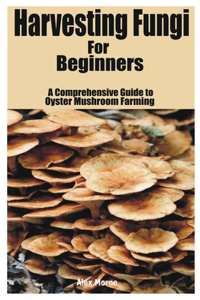 Harvesting Fungi for beginners