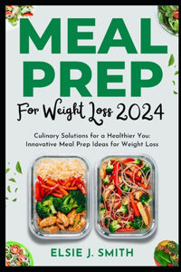 Meal Prep for Weight Loss 2024