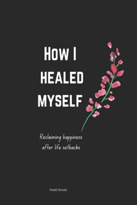 How I healed myself