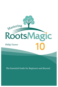 Mastering RootsMagic 10