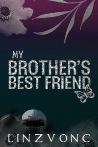 My Brothers Best Friend