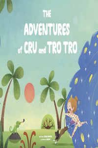 Adventures of Cru and Tro Tro