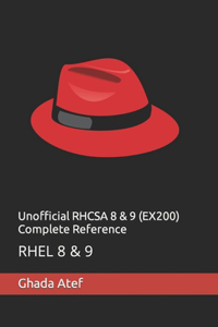 Unofficial RHCSA 8 & 9 (EX200) Complete Reference