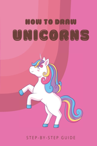 How To Draw Unicorns