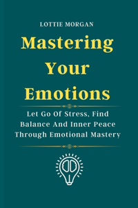 Mastering Your Emotions