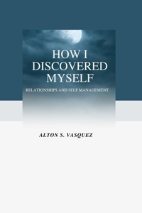 How I Discovered Myself