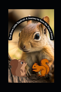 The Brave Little Squirrel