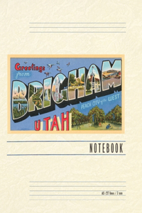 Vintage Lined Notebook Greetings from Brigham, Utah