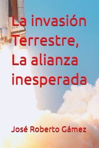 invasión Terrestre, La alianza inesperada