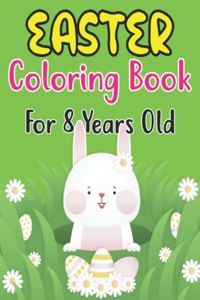 Easter Coloring Book For Kids Ages 8