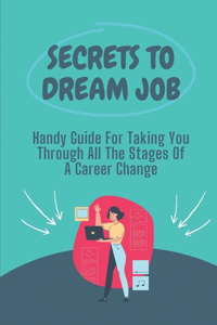 Secrets To Dream Job