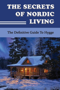 The Secrets Of Nordic Living