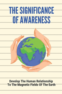 The Significance Of Awareness