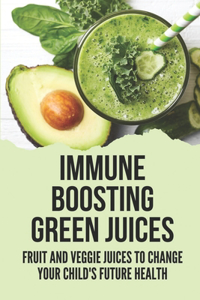 Immune Boosting Green Juices