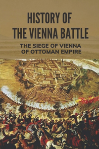 History Of The Vienna Battle