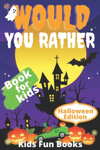 Would You Rather Book For Kids