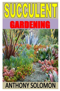 Succulent Gardening