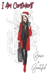 I Am Confident, Brave & Beautiful