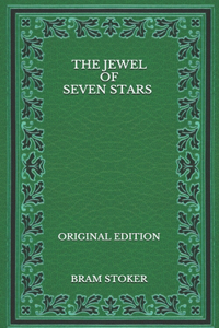 The Jewel of Seven Stars - Original Edition