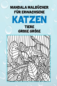 Mandala Malbücher für Erwachsene - Große Größe - Tiere - Katzen
