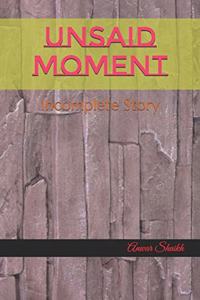 Unsaid Moment