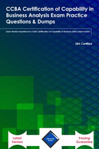 CCBA Certification of Capability in Business Analysis Exam Practice Questions & Dumps
