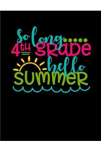 So Long 4th Grade Hello Summer