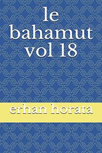 le bahamut vol 18
