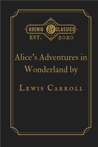 Alice's Adventures in Wonderland by Lewis Carroll